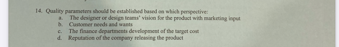  Quality parameters should be established based on which perspective: a. The