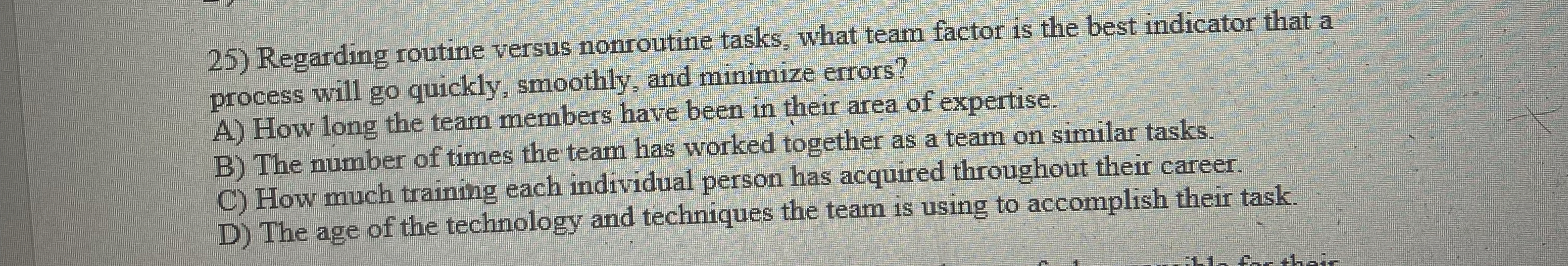  Regarding routine versus nonroutine tasks, what team factor is the best