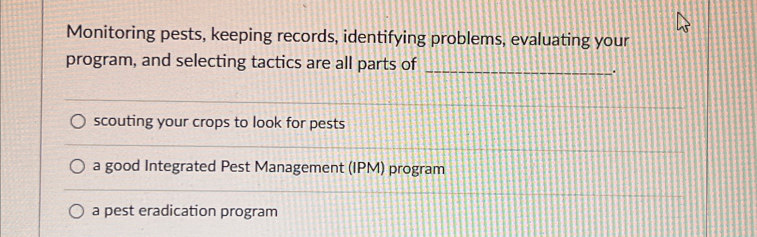  Monitoring pests, keeping records, identifying problems, evaluating your program, and selecting