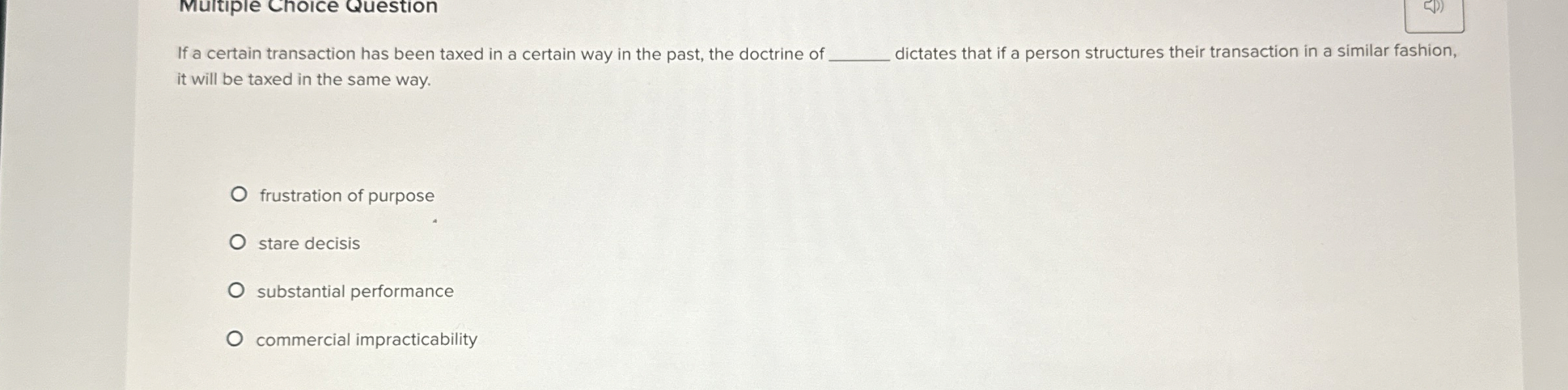  Multiple Choice Question If a certain transaction has been taxed in
