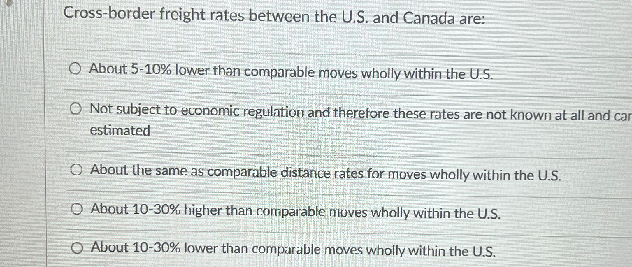  Cross-border freight rates between the U.S. and Canada are: About 5-10%