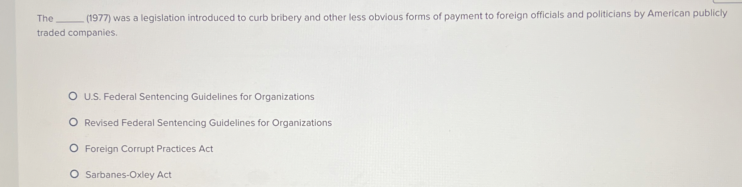  The (1977) was a legislation introduced to curb bribery and other
