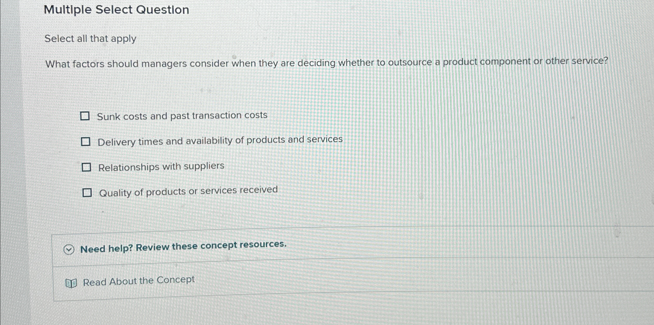  Multiple Select Question Select all that apply What factors should managers