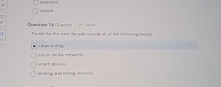  patented. shared. Question 16(1 point) Saved Trends for the next decade