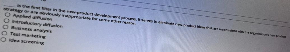 is the first filter in the new product developmemnt process. it