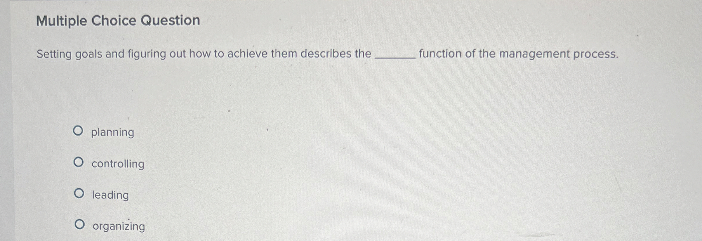  Multiple Choice Question Setting goals and figuring out how to achieve