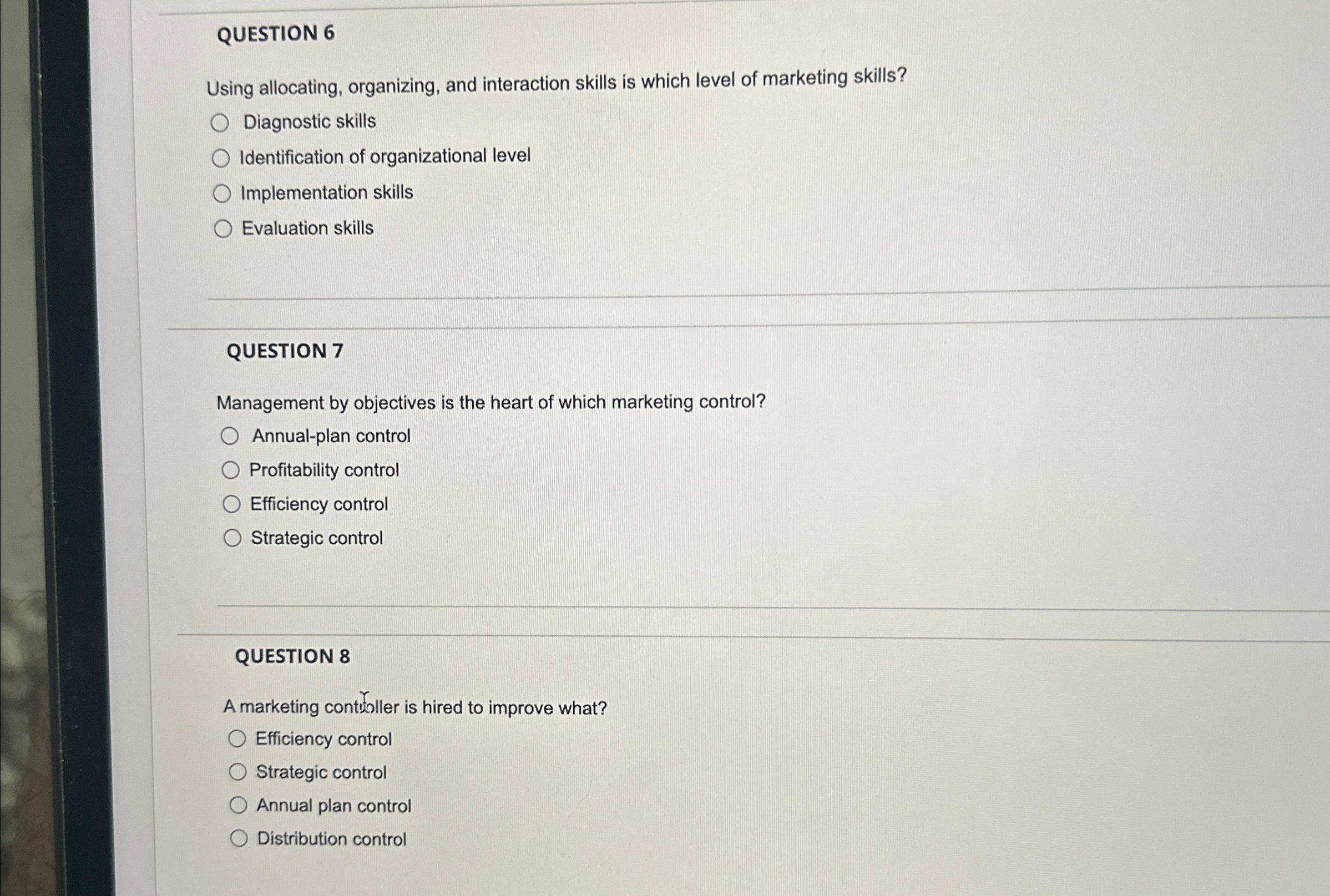  QUESTION 6 Using allocating, organizing, and interaction skills is which level