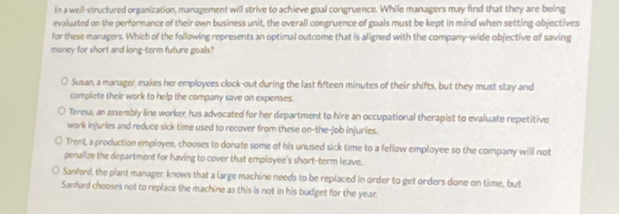  In a weil-structured organization, management will strive to achleve gasl congrvence.