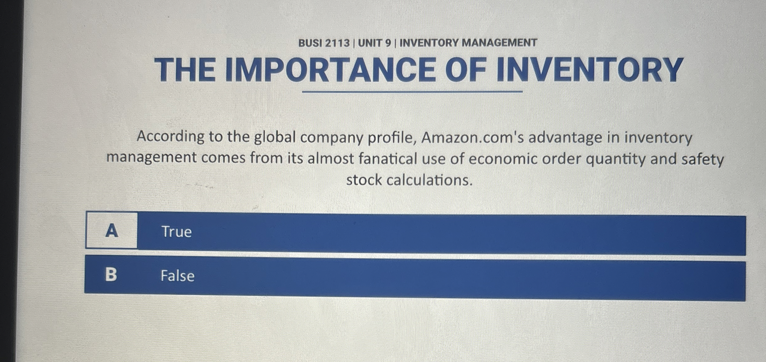  BUSI 2113| UNIT 9| INVENTORY MANAGEMENT THE IMPORTANCE OF INVENTORY According