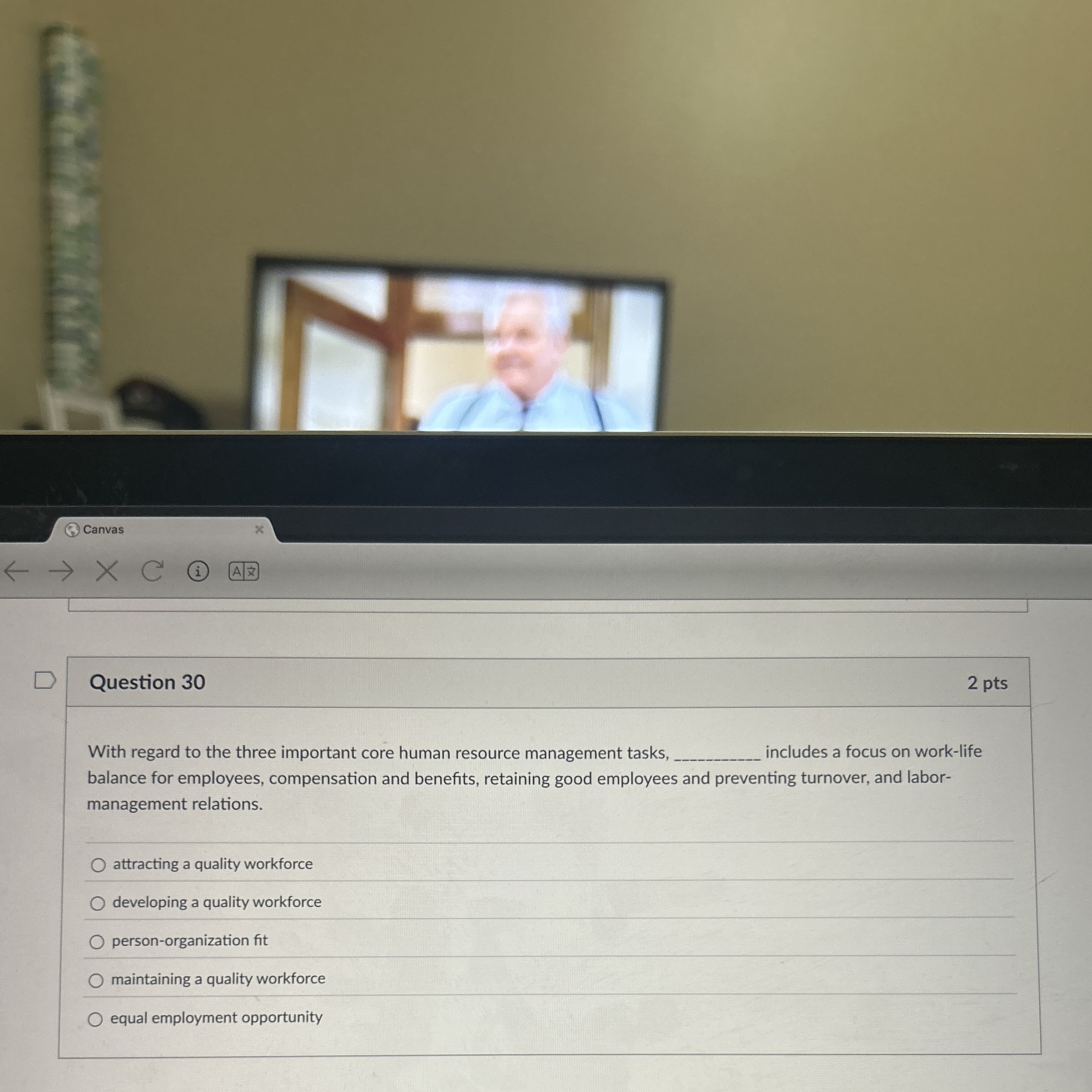  Question 30 With regard to the three important core human resource
