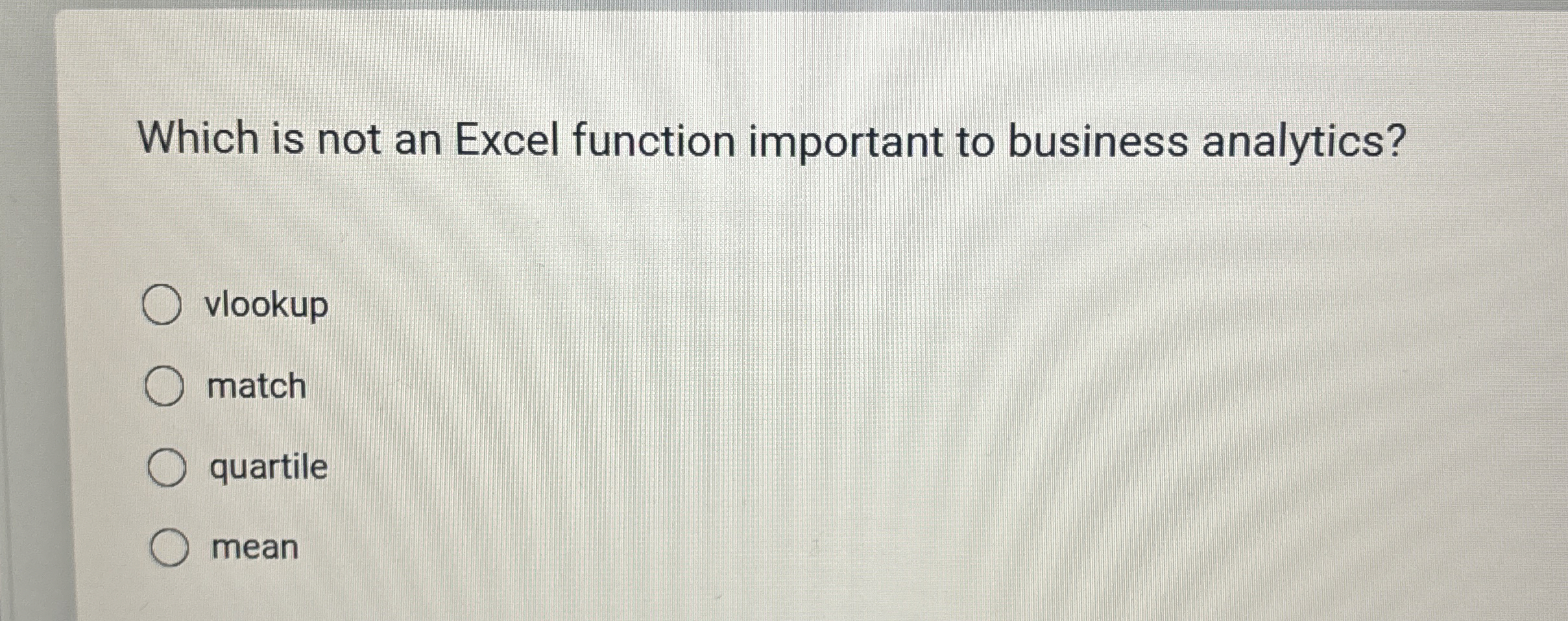  Which is not an Excel function important to business analytics? vlookup