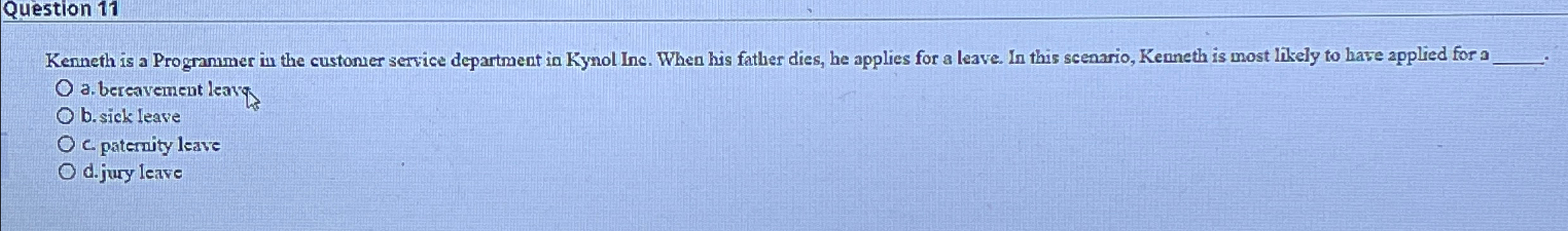  Question 11 Kenneth is a Programmer in the customer semice department