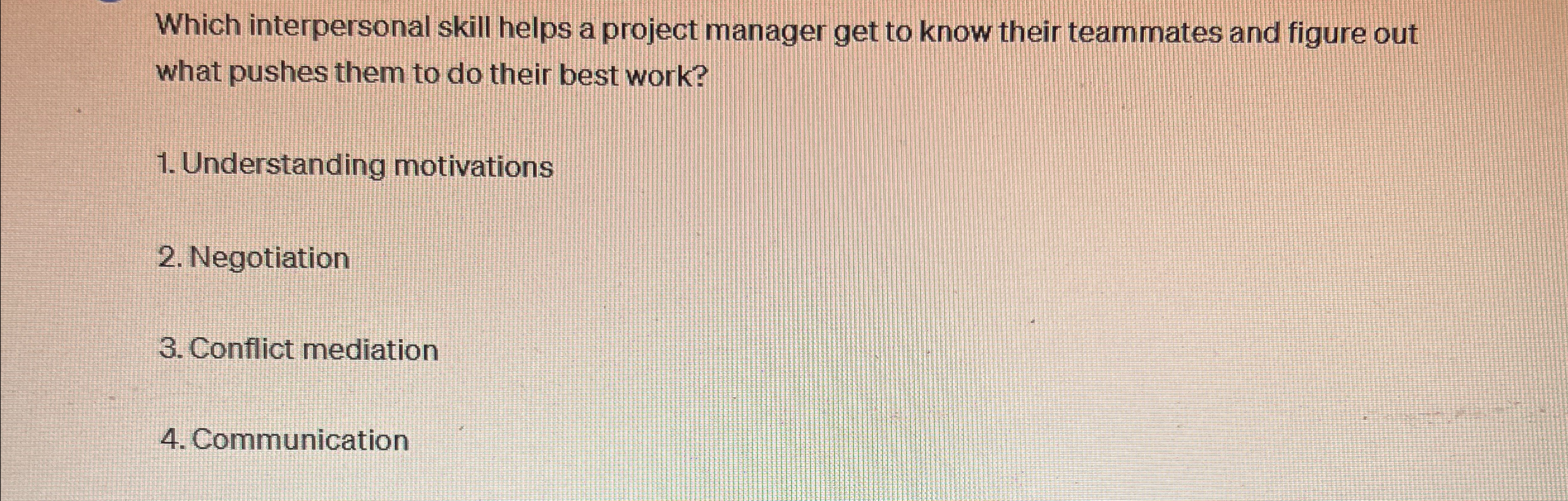  Which interpersonal skill helps a project manager get to know their
