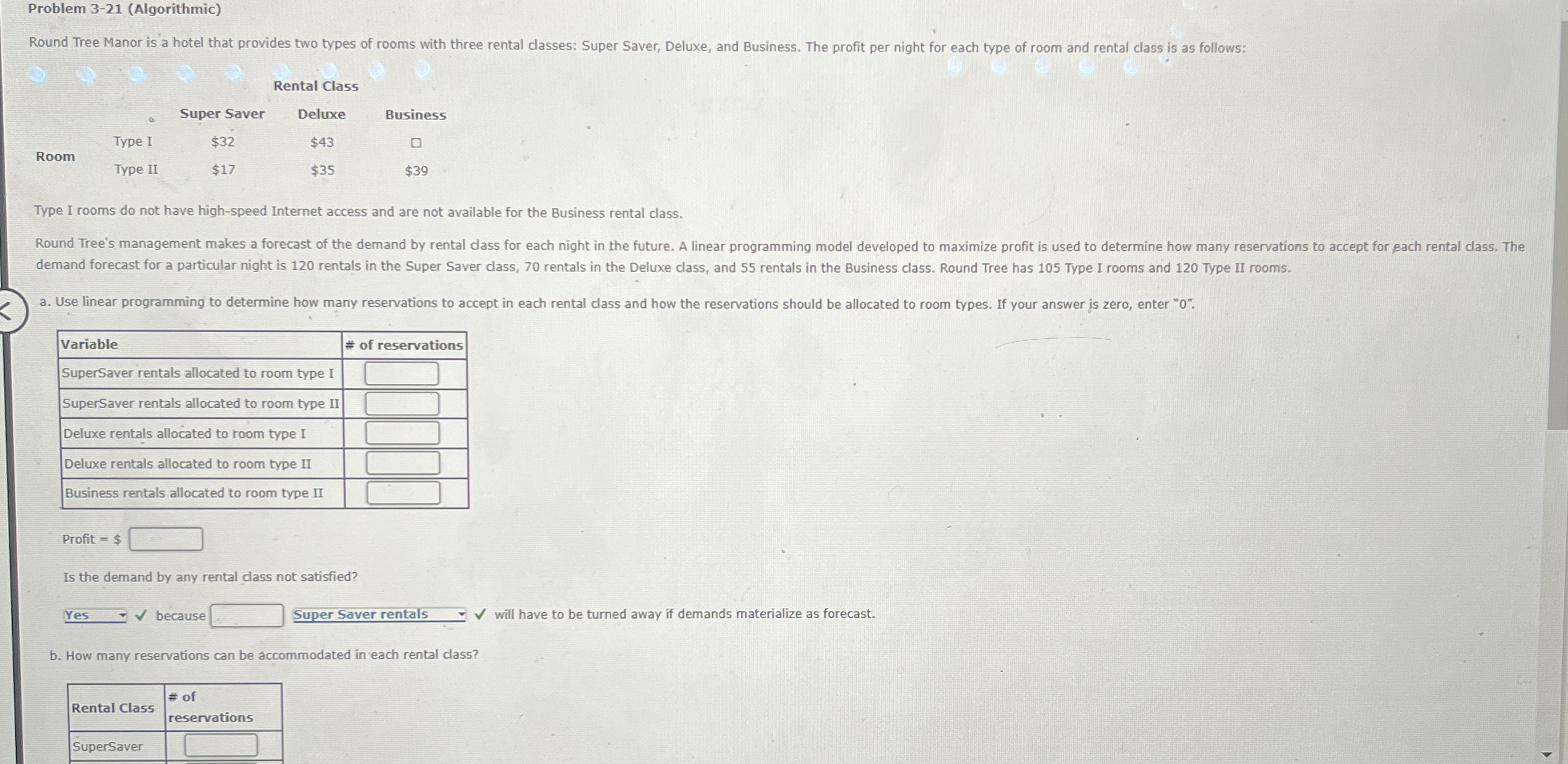  Problem 3-21(Algorithmic) Round Tree Manor is a hotel that provides two