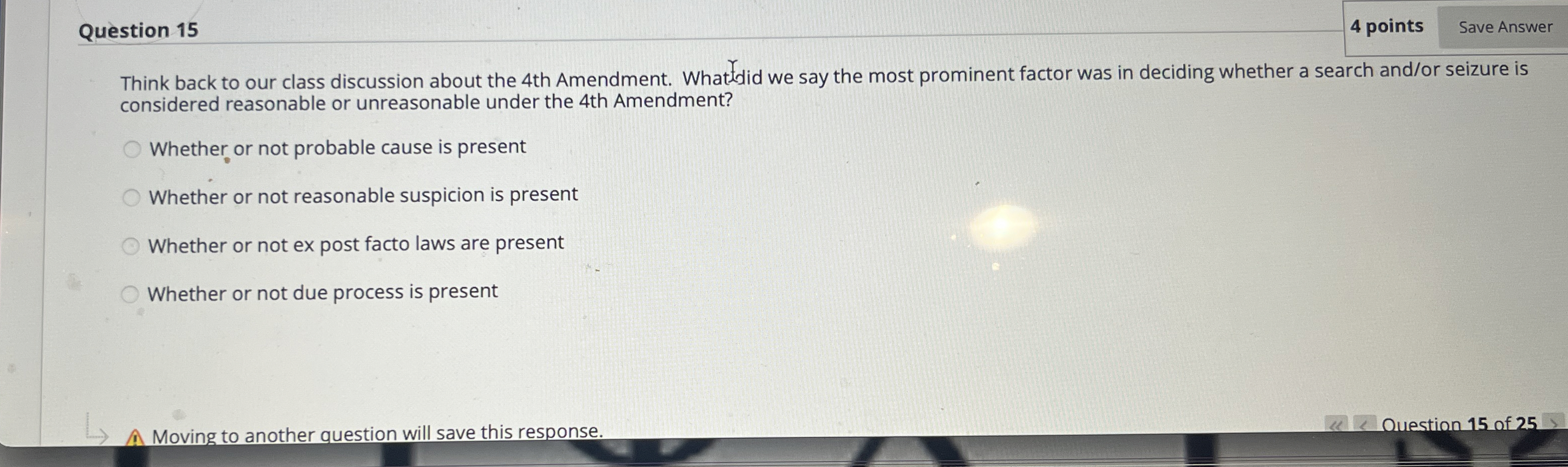  Question 15 4 points Think back to our class discussion about