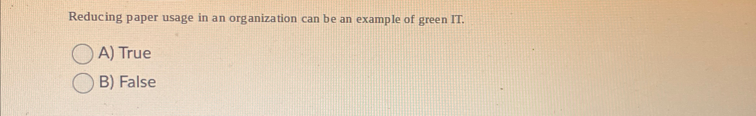  Reducing paper usage in an organization can be an example of