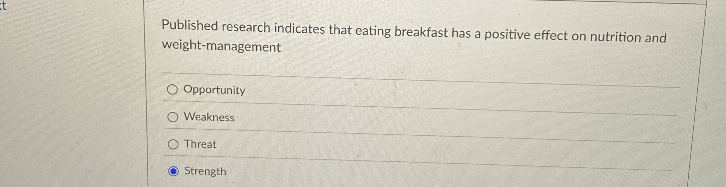  Published research indicates that eating breakfast has a positive effect on