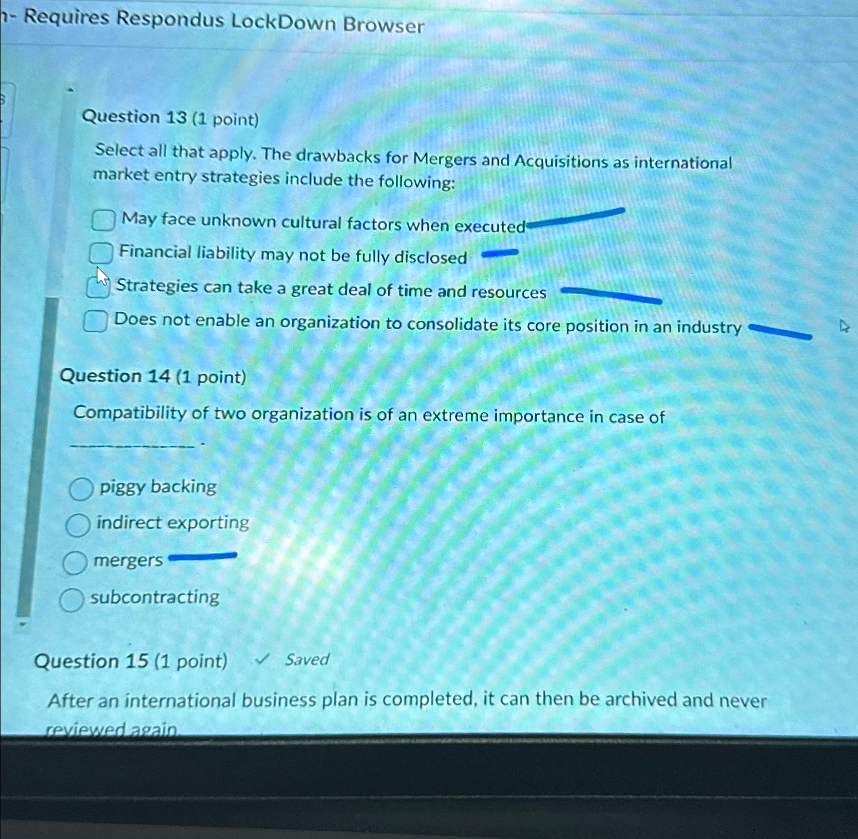  Requires Respondus LockDown Browser Question 13(1 point) Select all that apply.