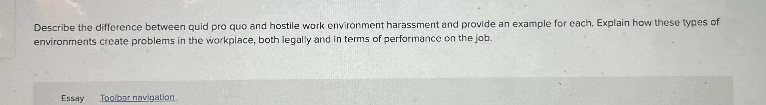  Describe the difference between quid pro quo and hostile work environment