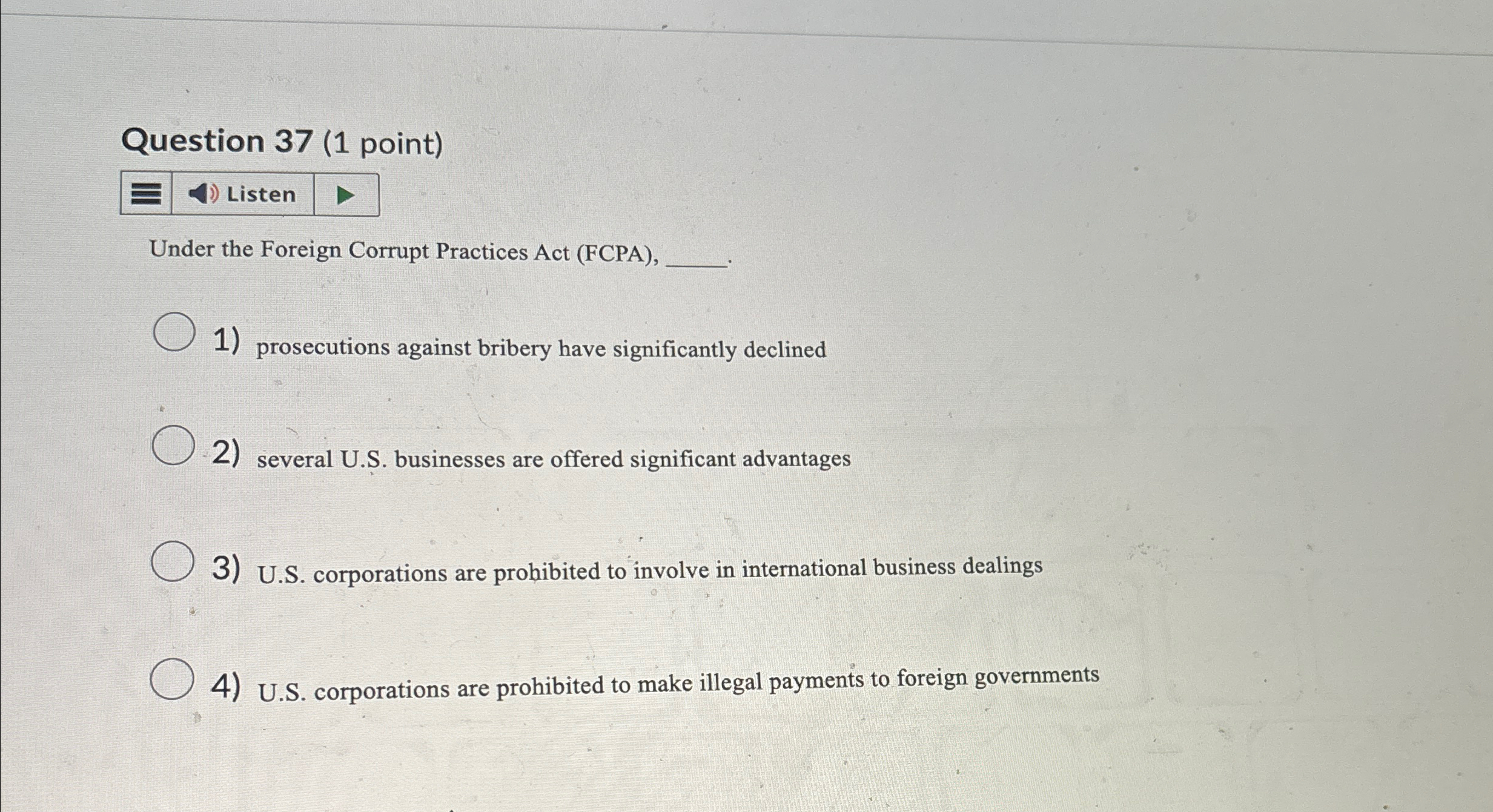  Question 37(1 point) Listen Under the Foreign Corrupt Practices Act (FCPA),