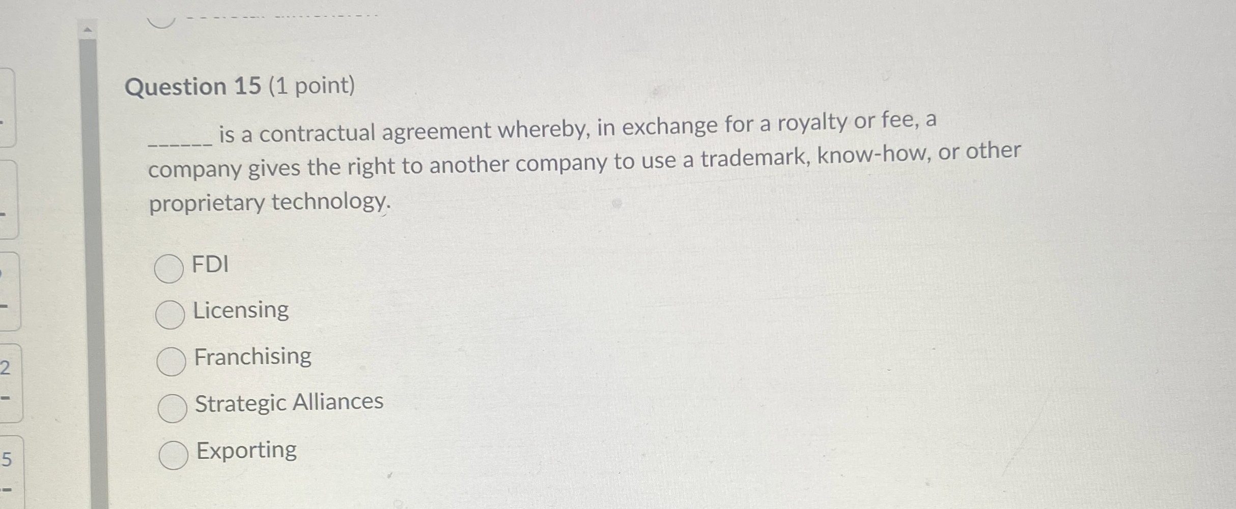  Question 15(1 point) is a contractual agreement whereby, in exchange for