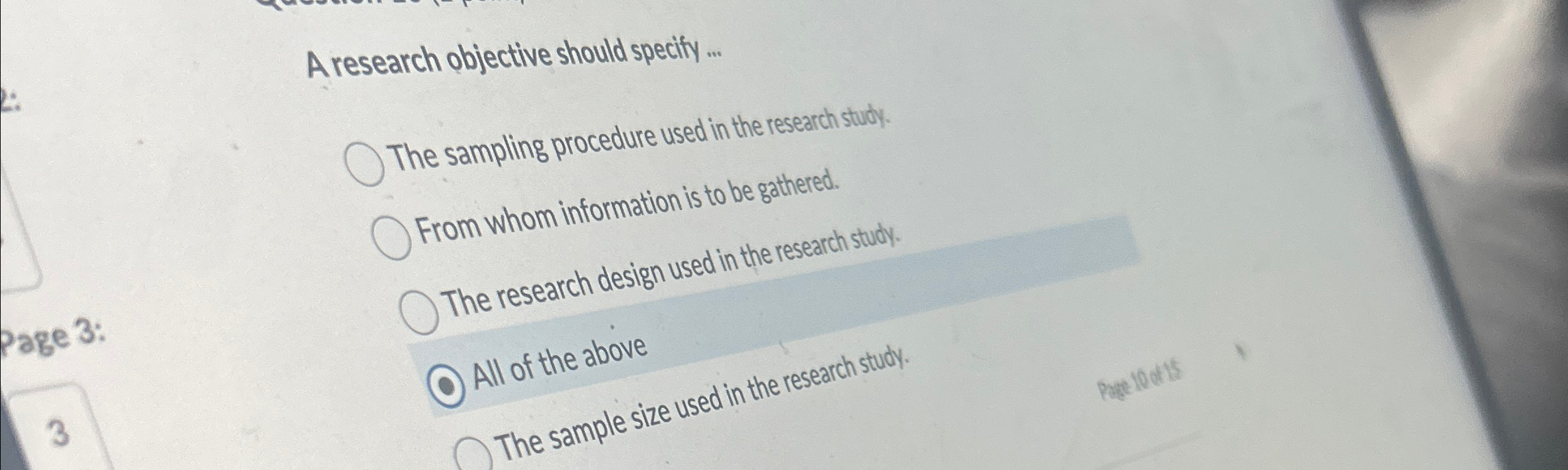  A research objective should specify ... The sampling procedure used in