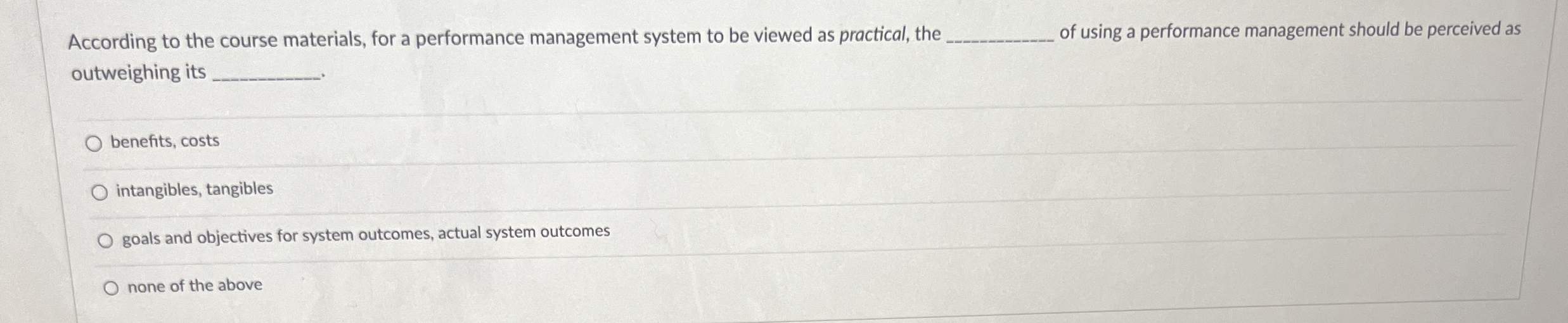  According to the course materials, for a performance management system to