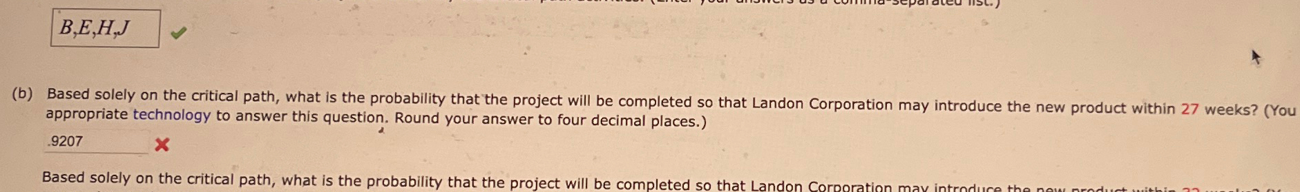  (b) Based solely on the critical path, what is the probability