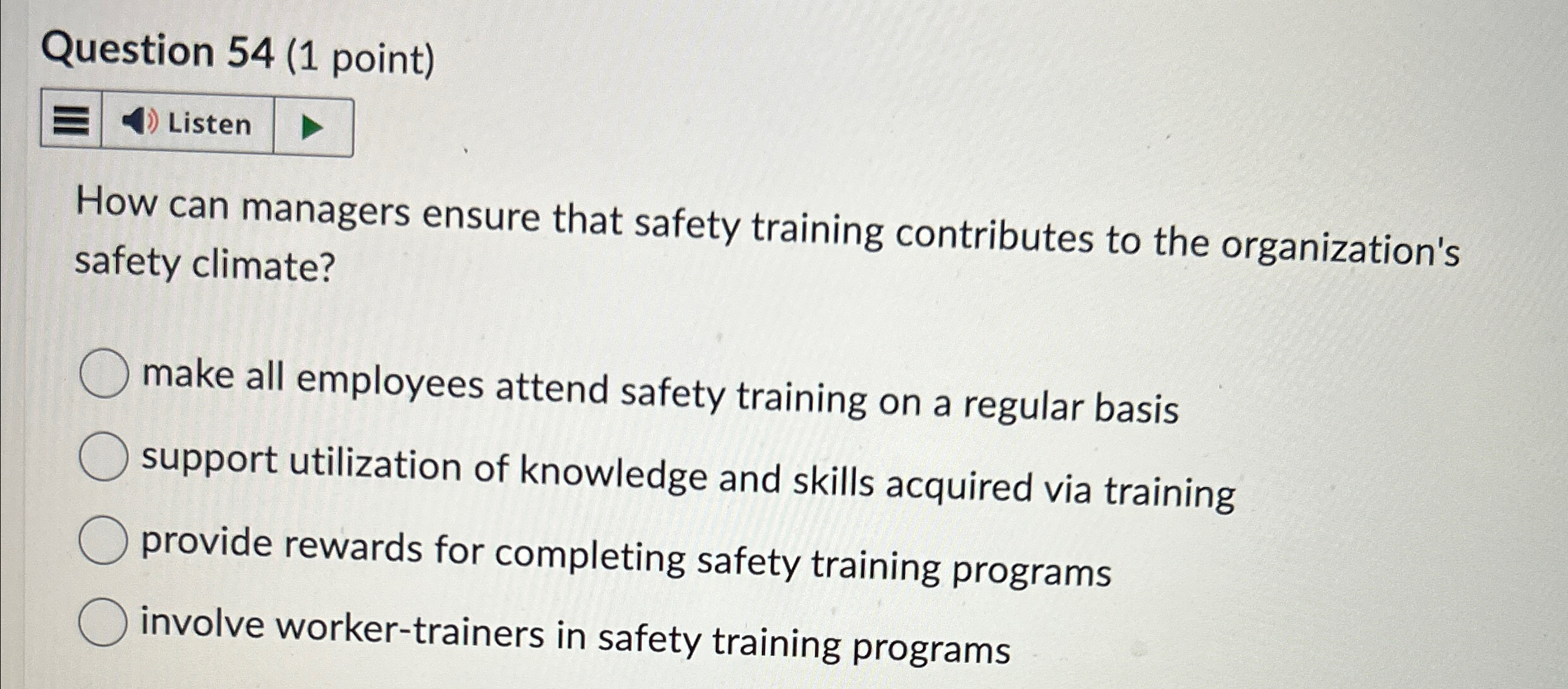  Question 54(1 point) How can managers ensure that safety training contributes
