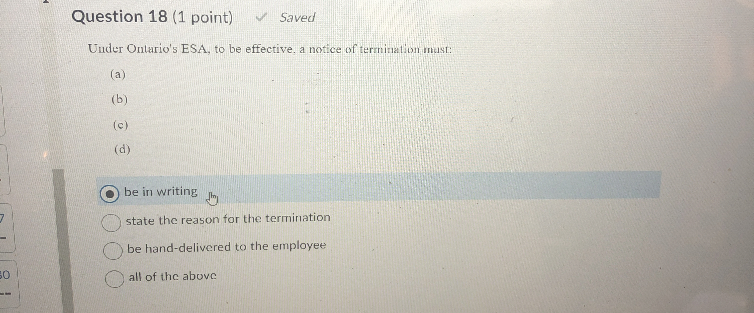  Question 18(1 point) Saved Under Ontario's ESA, to be effective, a