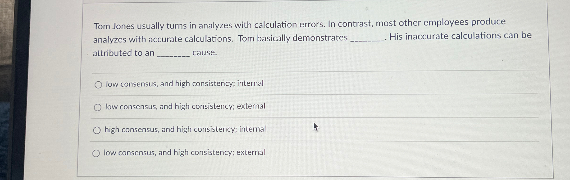  Tom Jones usually turns in analyzes with calculation errors. In contrast,