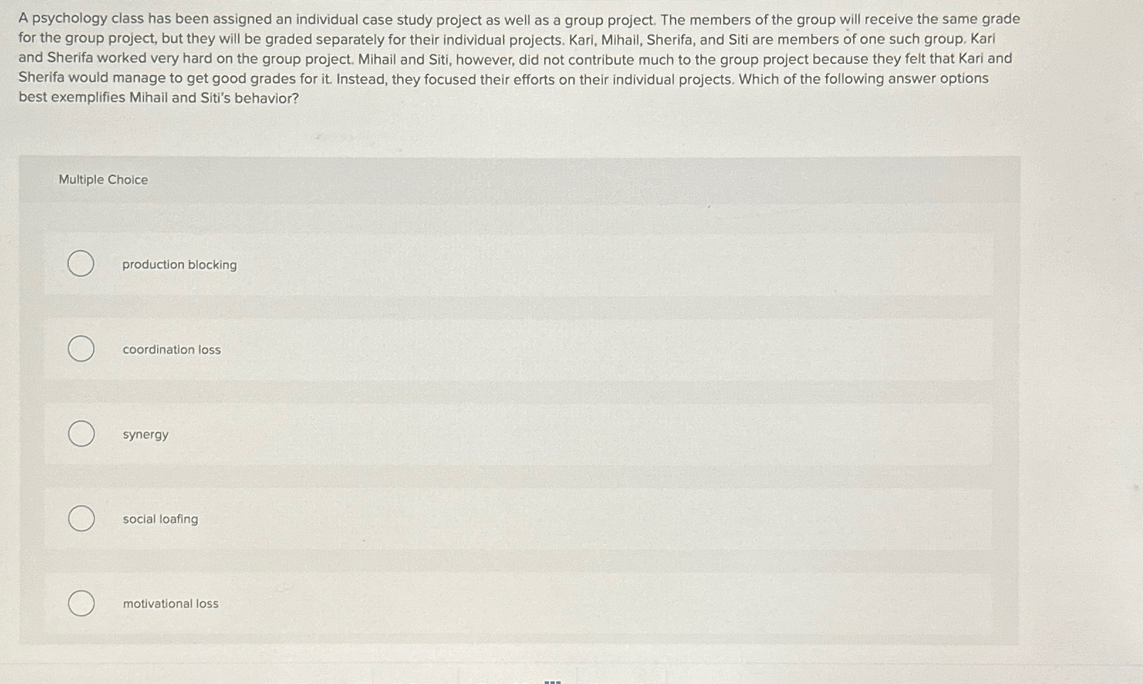  A psychology class has been assigned an individual case study project