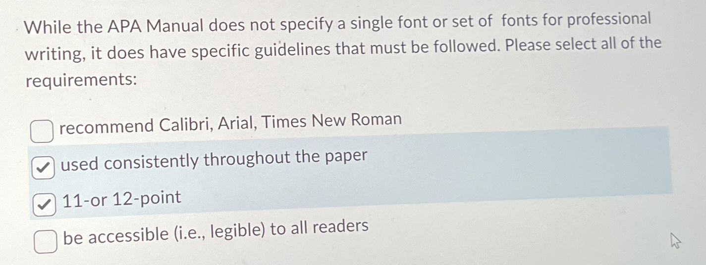  While the APA Manual does not specify a single font or