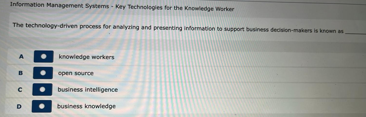  Information Management Systems - Key Technologies for the Knowledge Worker The