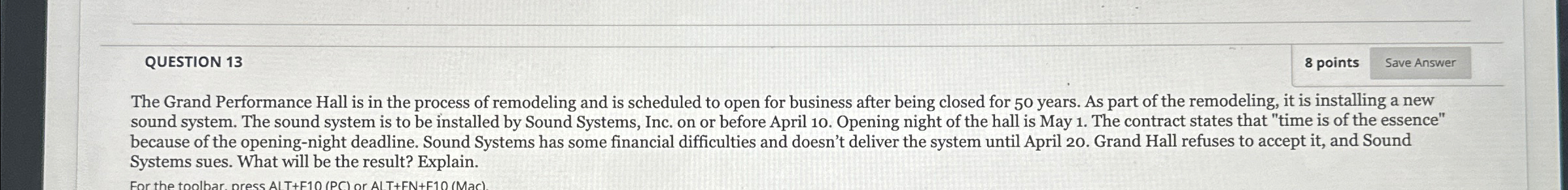  QUESTION 13 8 points The Grand Performance Hall is in the