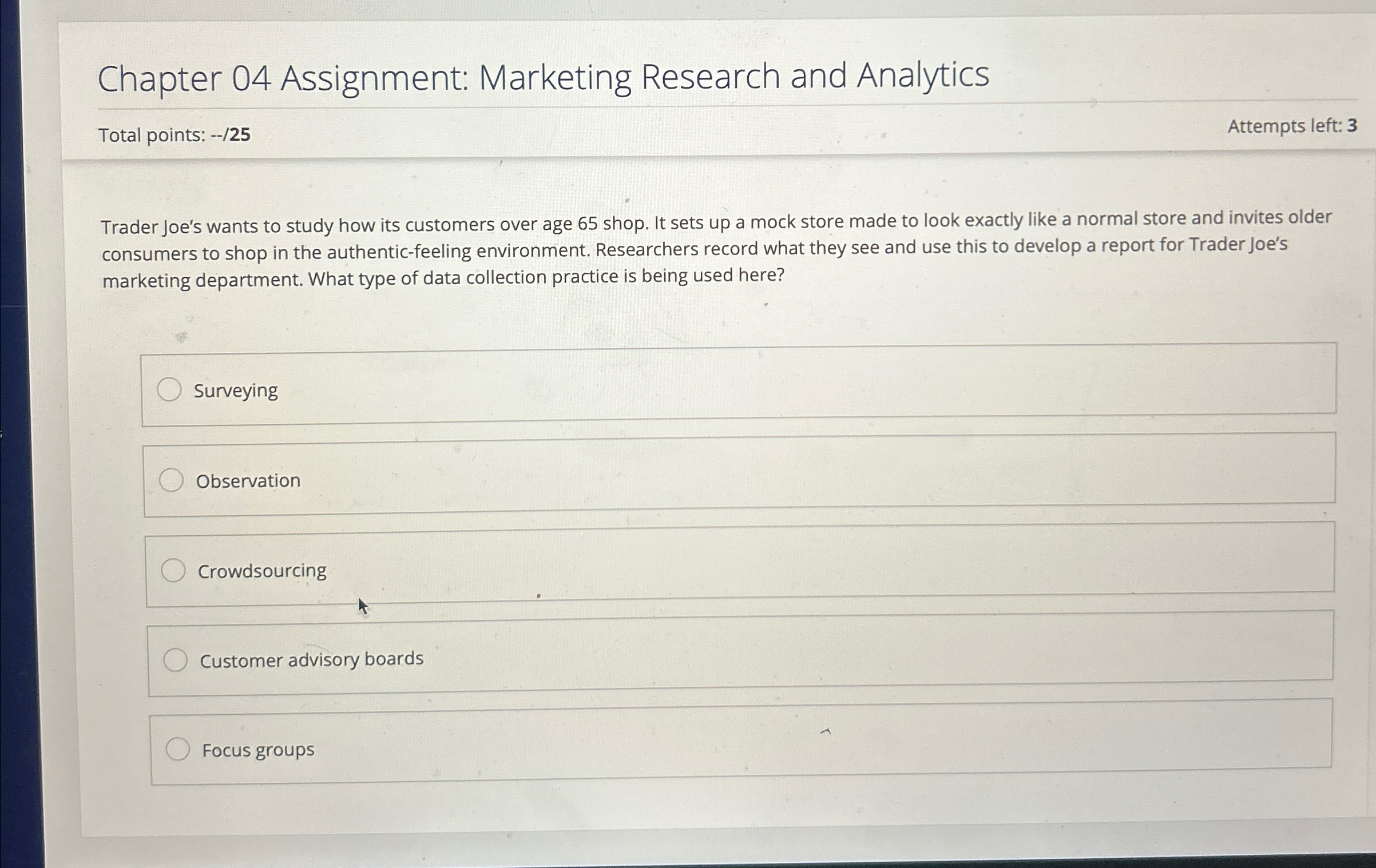  Chapter 04 Assignment: Marketing Research and Analytics Total points: --/25 Attempts