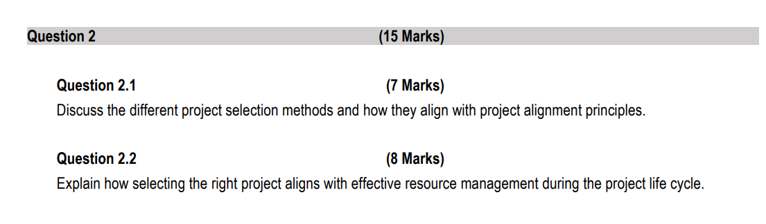  Question 2 (15 Marks) Question 2.1 (7 Marks) Discuss the different