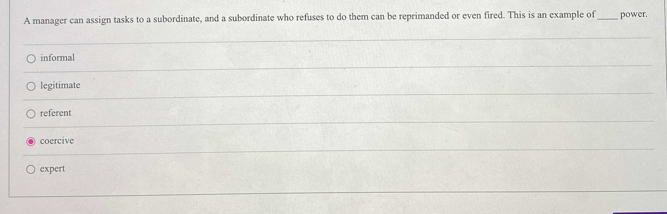  A manager can assign tasks to a subordinate, and a subordinate