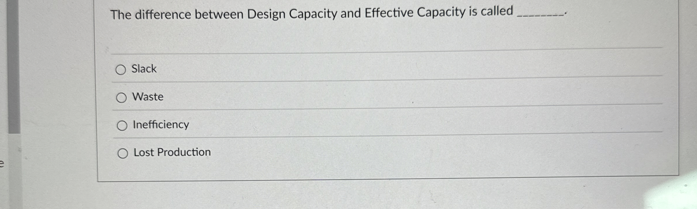  The difference between Design Capacity and Effective Capacity is called q,