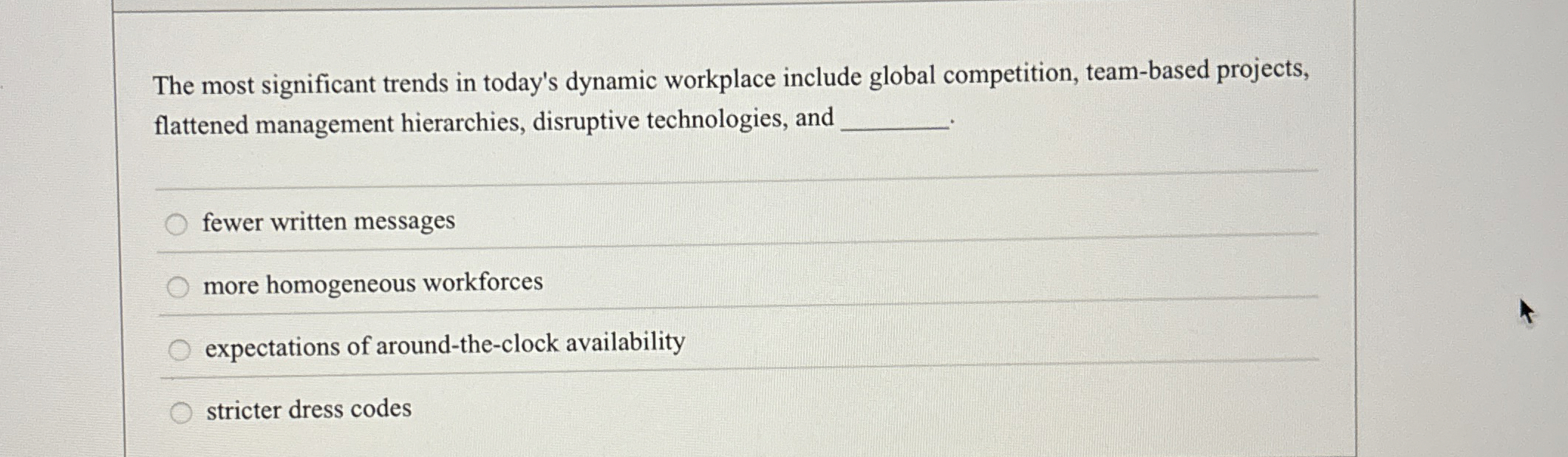  The most significant trends in today's dynamic workplace include global competition,