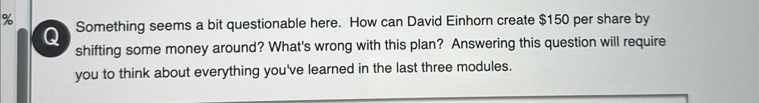  Something seems a bit questionable here. How can David Einhorn create
