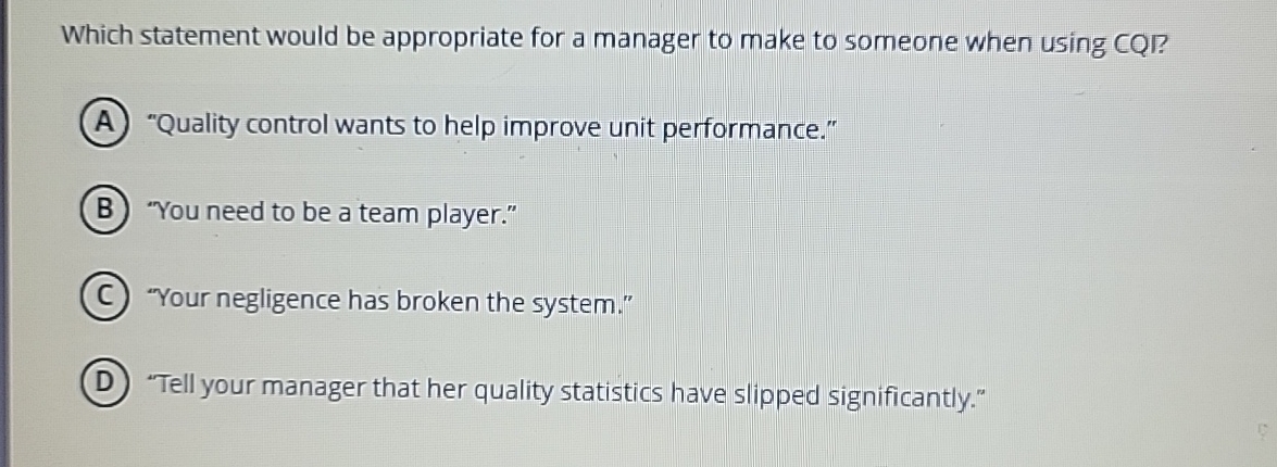  Which statement would be appropriate for a manager to make to