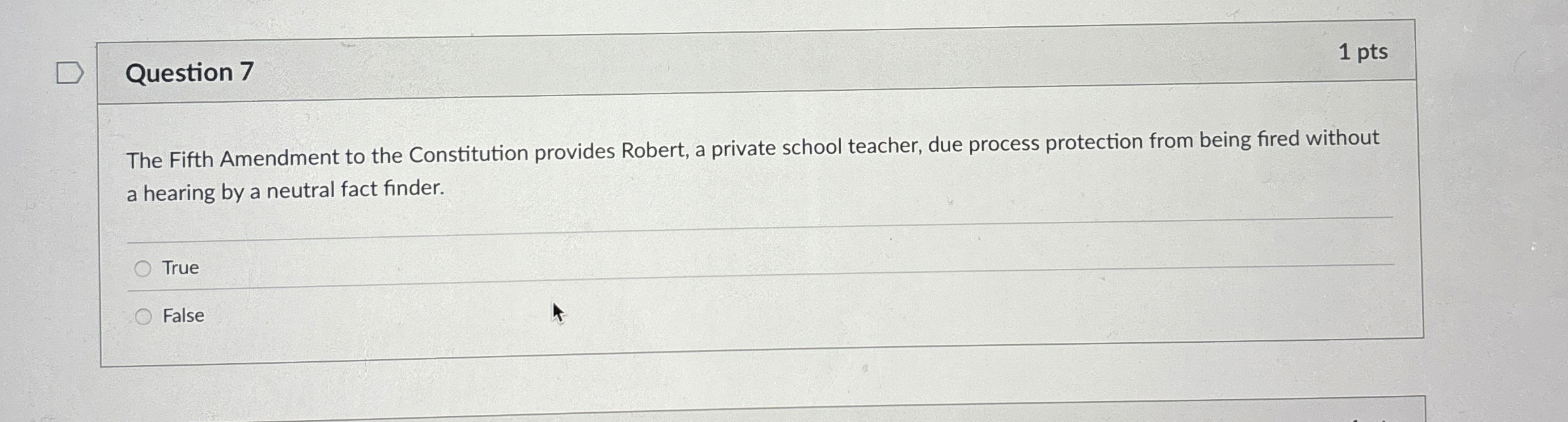  Question 7 The Fifth Amendment to the Constitution provides Robert, a