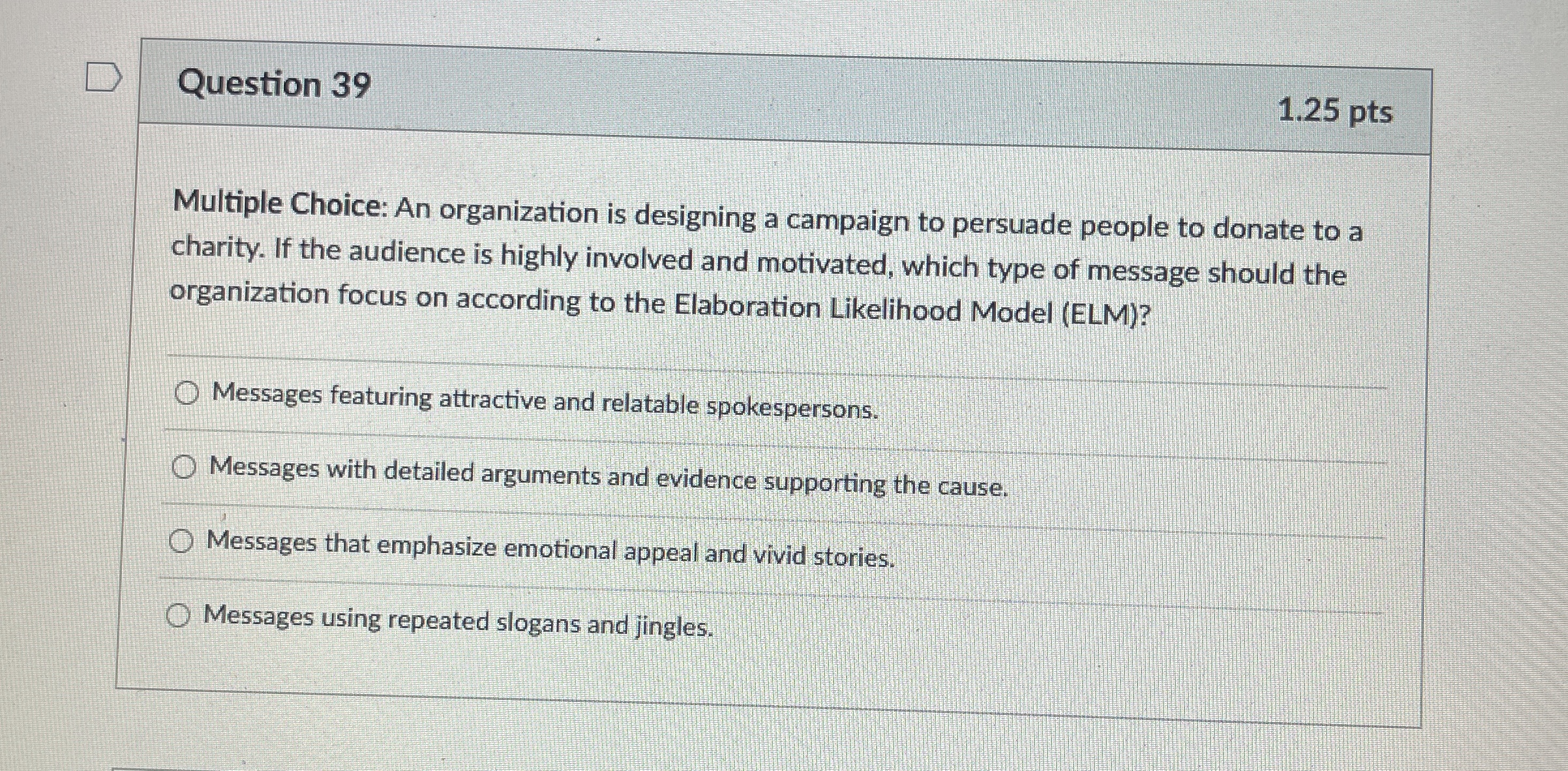  Question 39 1.25 pts Multiple Choice: An organization is designing a