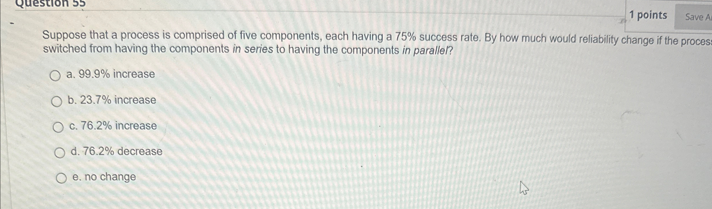  1 points Save A Suppose that a process is comprised of