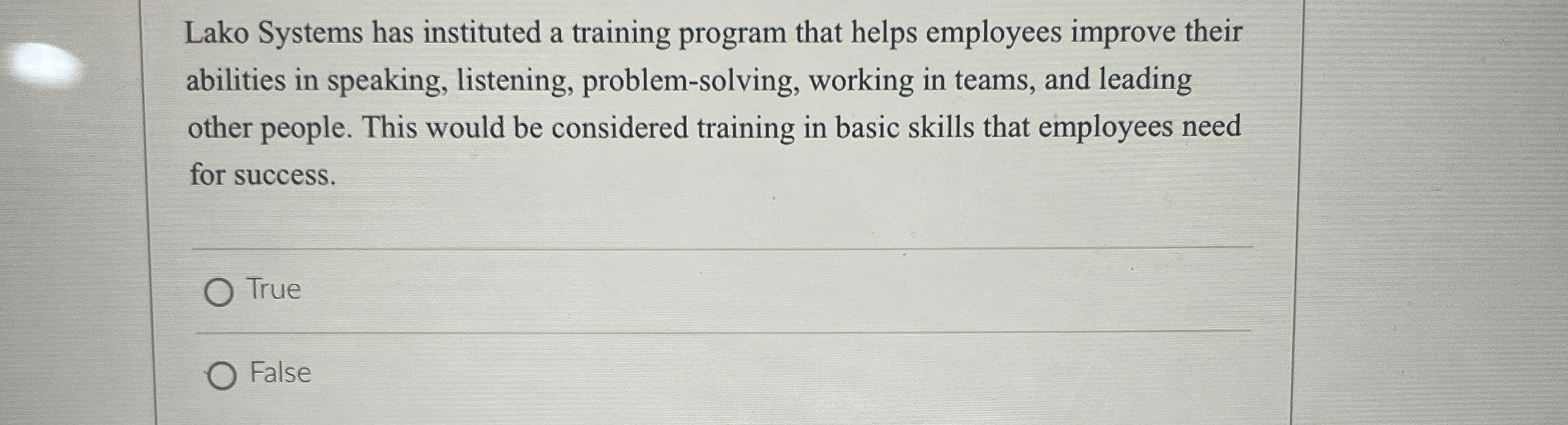  Lako Systems has instituted a training program that helps employees improve