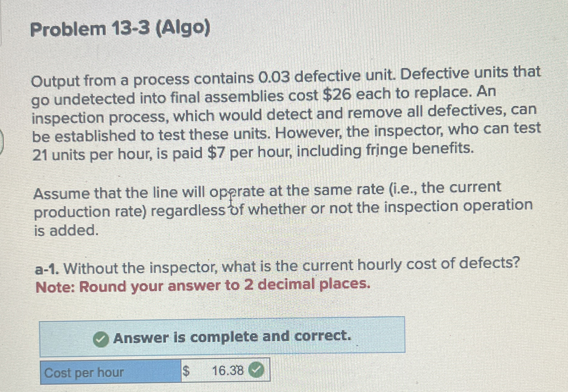  Problem 13-3(Algo) Output from a process contains 0.03 defective unit. Defective