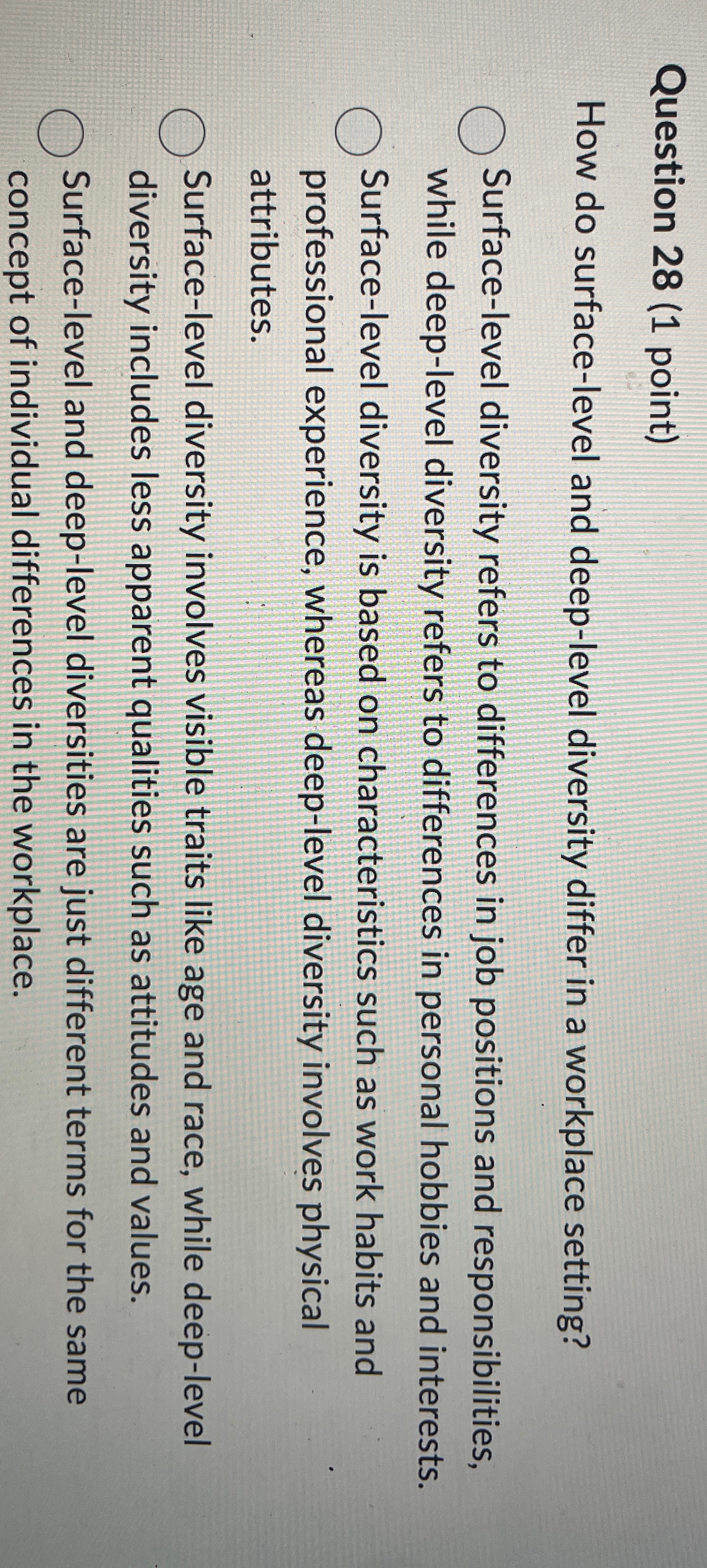  Question 28(1 point) How do surface-level and deep-level diversity differ in