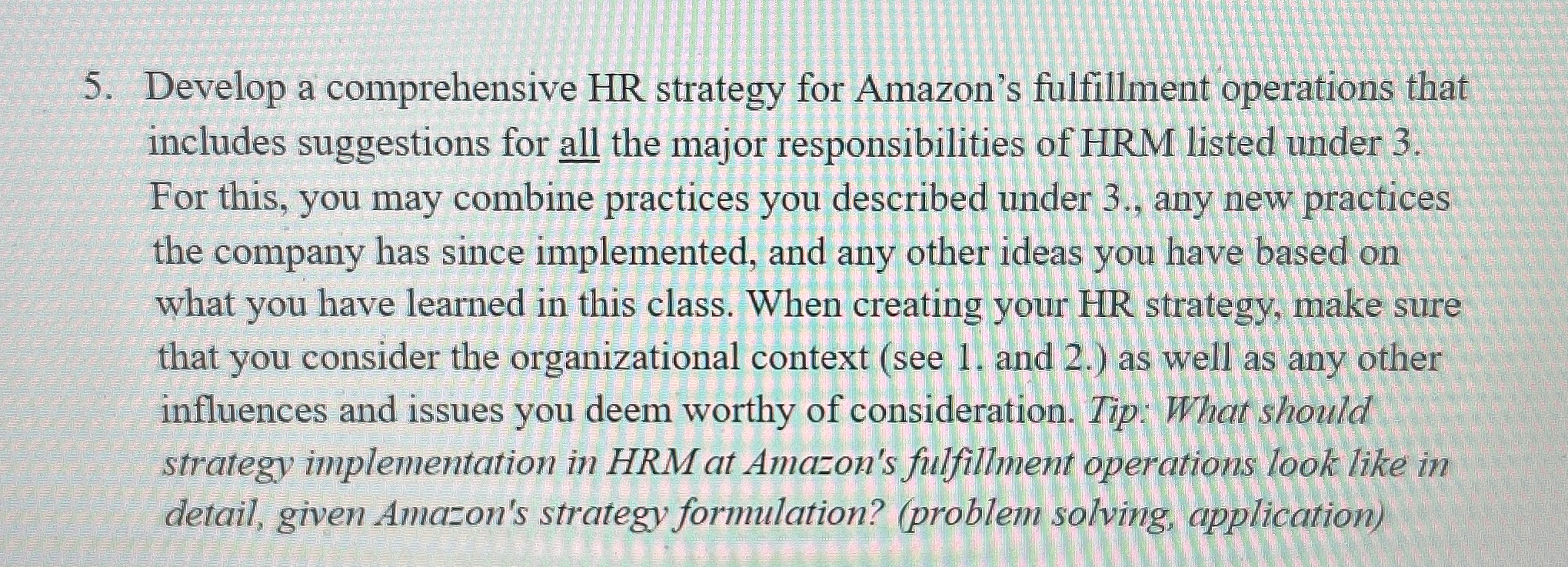  Develop a comprehensive HR strategy for Amazon's fulfillment operations that includes