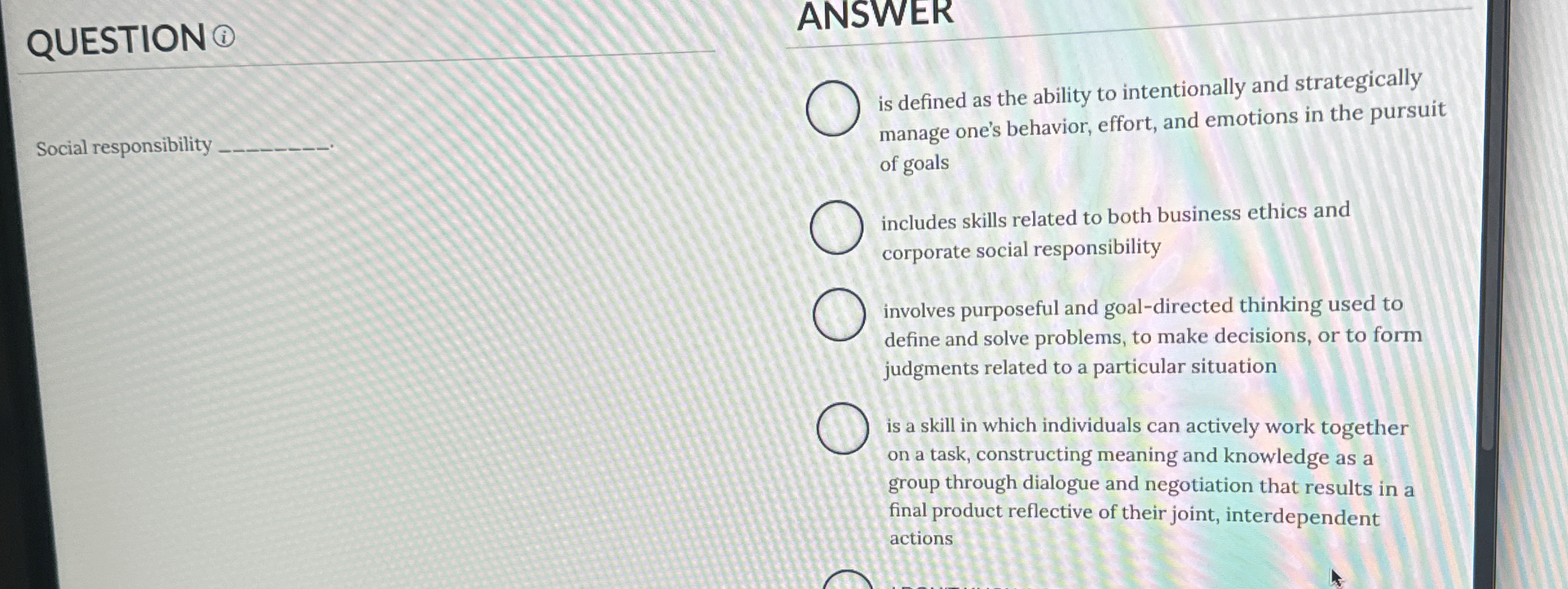  QUESTION (1) ANSWER Social responsibility is defined as the ability to